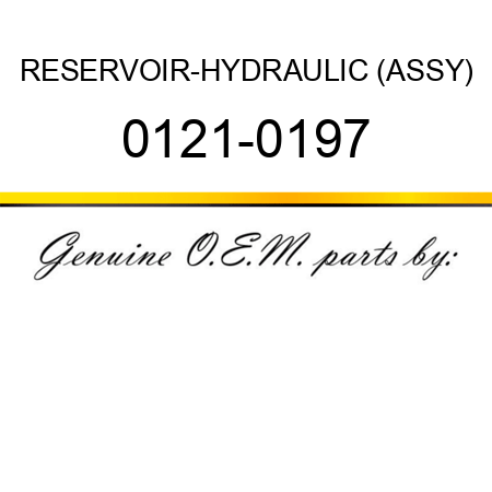 RESERVOIR-HYDRAULIC (ASSY) 0121-0197