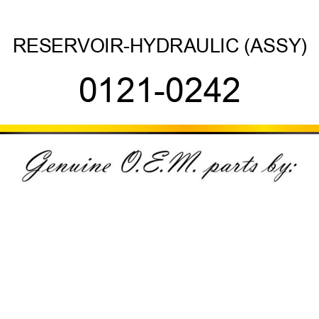 RESERVOIR-HYDRAULIC (ASSY) 0121-0242