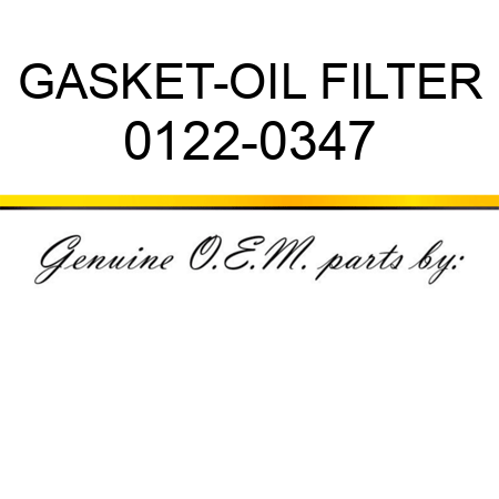 GASKET-OIL FILTER 0122-0347