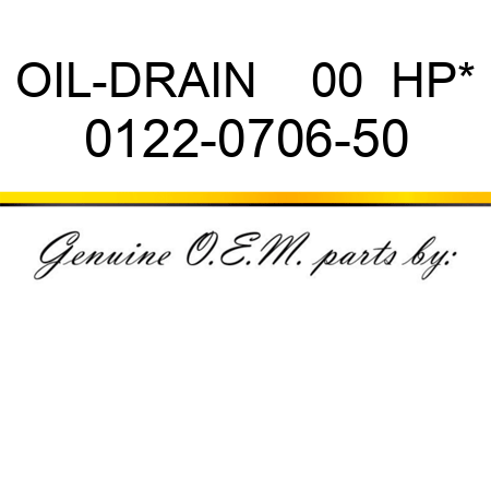 OIL-DRAIN    00  HP* 0122-0706-50