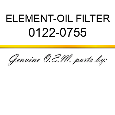 ELEMENT-OIL FILTER 0122-0755