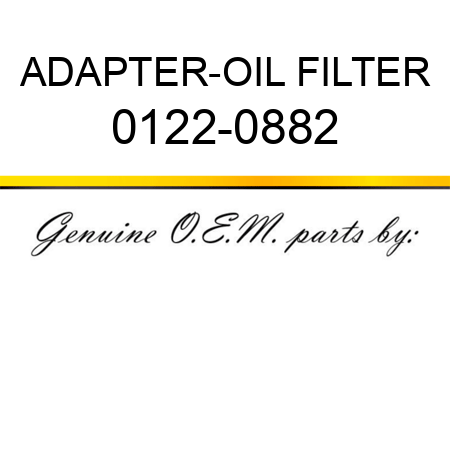 ADAPTER-OIL FILTER 0122-0882