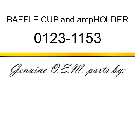BAFFLE CUP&ampHOLDER 0123-1153