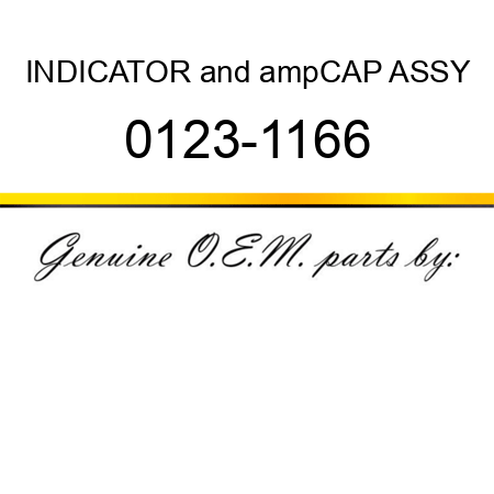 INDICATOR&ampCAP ASSY 0123-1166