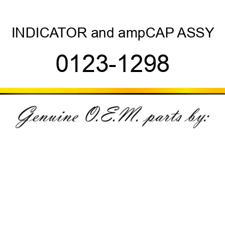 INDICATOR&ampCAP ASSY 0123-1298