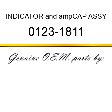 INDICATOR&ampCAP ASSY 0123-1811