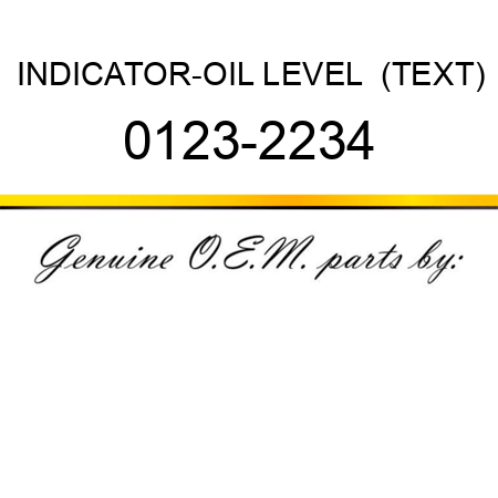 INDICATOR-OIL LEVEL  (TEXT) 0123-2234