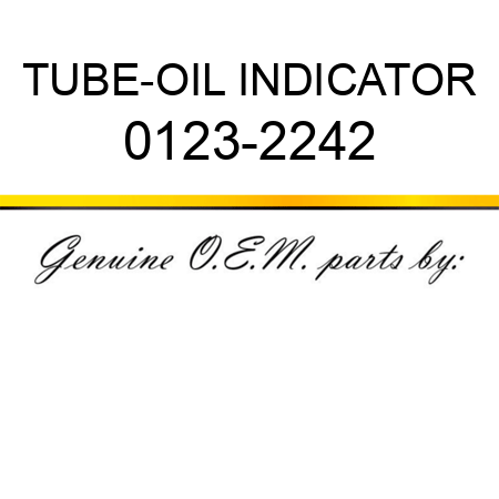 TUBE-OIL INDICATOR 0123-2242
