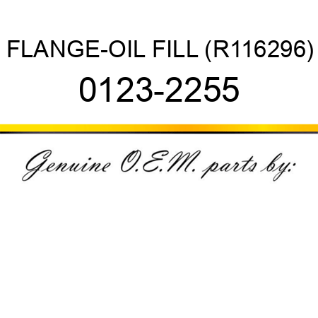 FLANGE-OIL FILL (R116296) 0123-2255