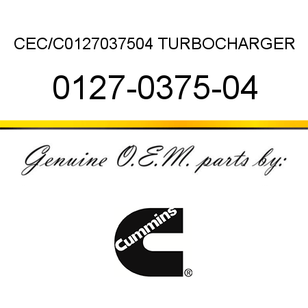 CEC/C0127037504 TURBOCHARGER 0127-0375-04