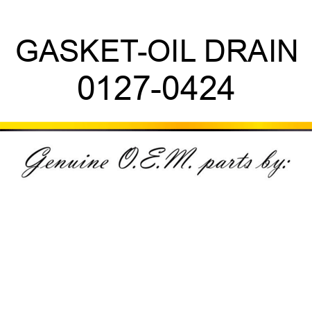 GASKET-OIL DRAIN 0127-0424