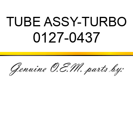 TUBE ASSY-TURBO 0127-0437