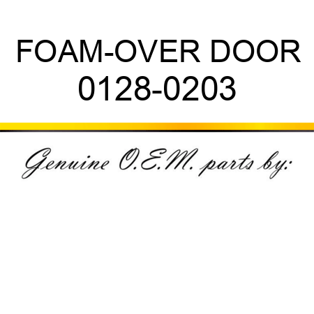 FOAM-OVER DOOR 0128-0203