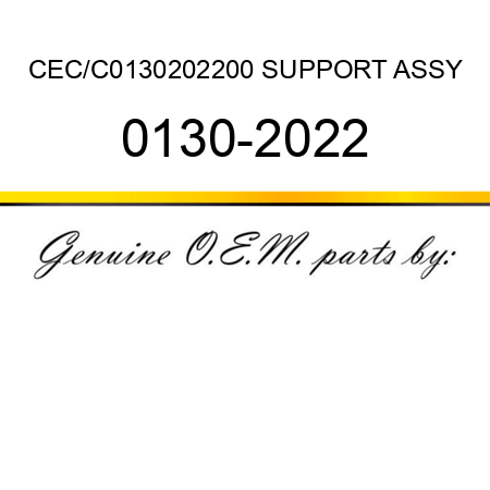 CEC/C0130202200 SUPPORT ASSY 0130-2022