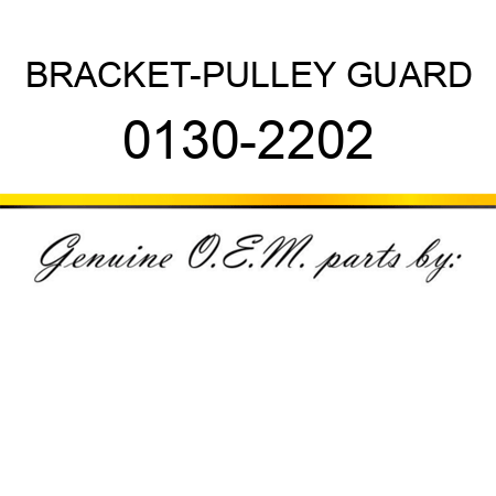 BRACKET-PULLEY GUARD 0130-2202