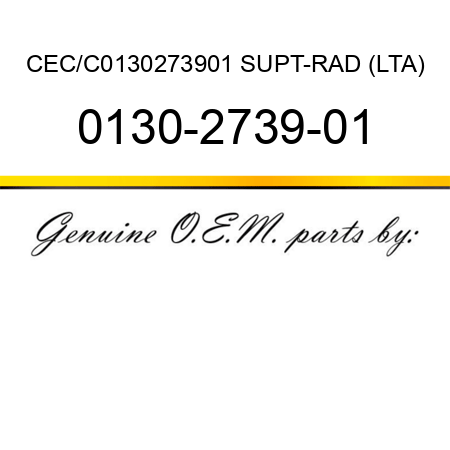 CEC/C0130273901 SUPT-RAD (LTA) 0130-2739-01