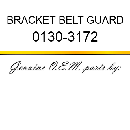 BRACKET-BELT GUARD 0130-3172