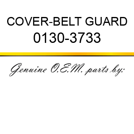 COVER-BELT GUARD 0130-3733