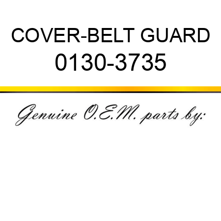 COVER-BELT GUARD 0130-3735