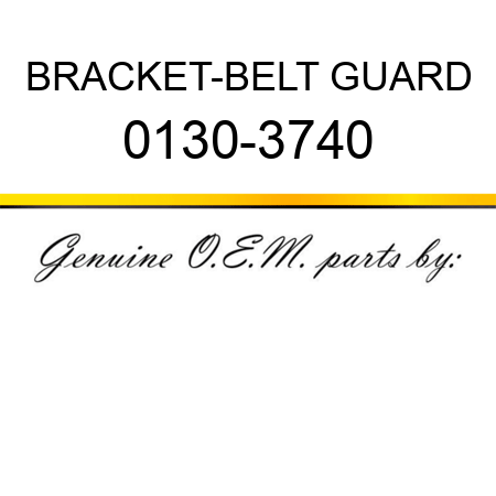 BRACKET-BELT GUARD 0130-3740