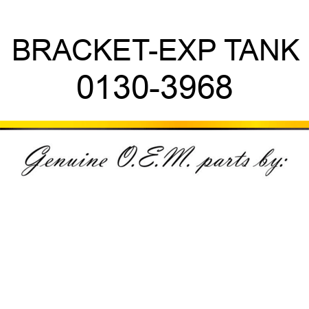 BRACKET-EXP TANK 0130-3968