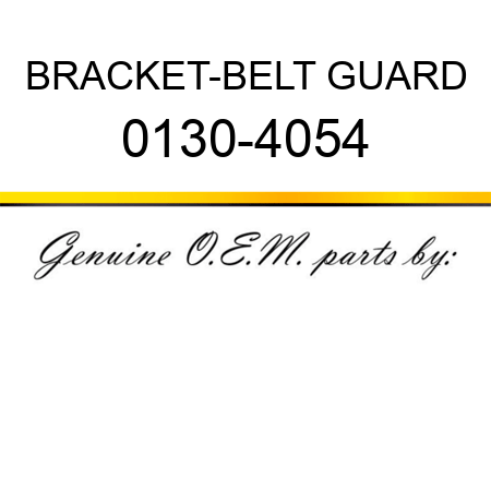 BRACKET-BELT GUARD 0130-4054