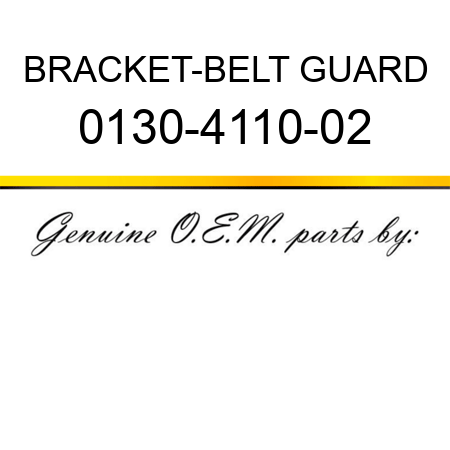 BRACKET-BELT GUARD 0130-4110-02