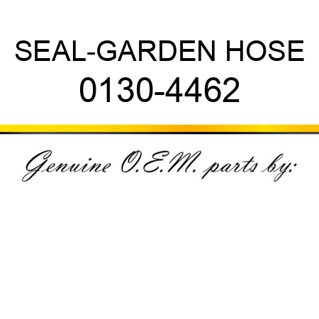 SEAL-GARDEN HOSE 0130-4462
