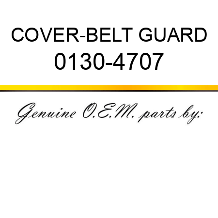 COVER-BELT GUARD 0130-4707