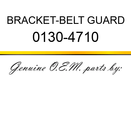BRACKET-BELT GUARD 0130-4710