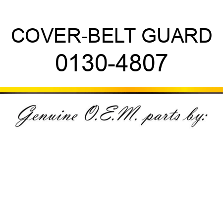 COVER-BELT GUARD 0130-4807