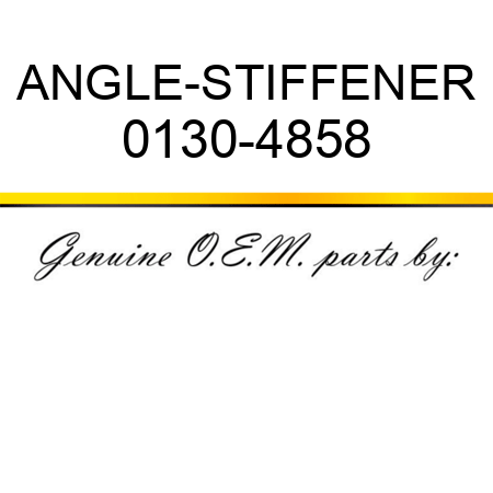 ANGLE-STIFFENER 0130-4858