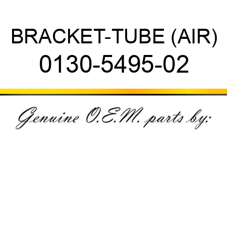 BRACKET-TUBE (AIR) 0130-5495-02