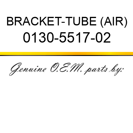BRACKET-TUBE (AIR) 0130-5517-02