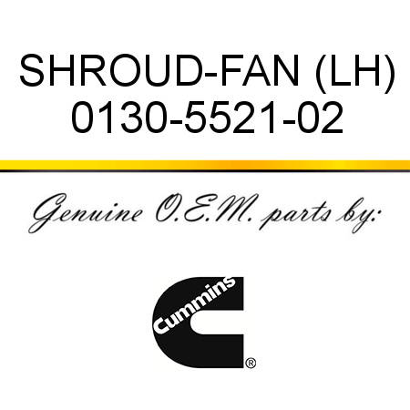 SHROUD-FAN (LH) 0130-5521-02