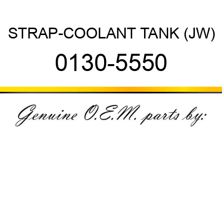 STRAP-COOLANT TANK (JW) 0130-5550