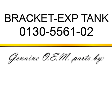 BRACKET-EXP TANK 0130-5561-02