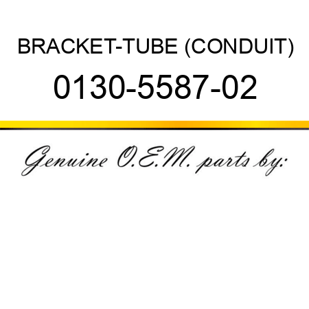BRACKET-TUBE (CONDUIT) 0130-5587-02