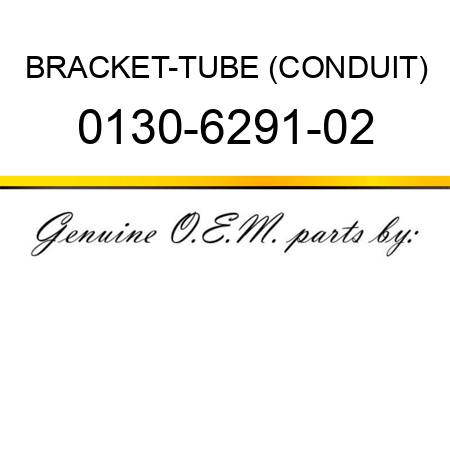 BRACKET-TUBE (CONDUIT) 0130-6291-02