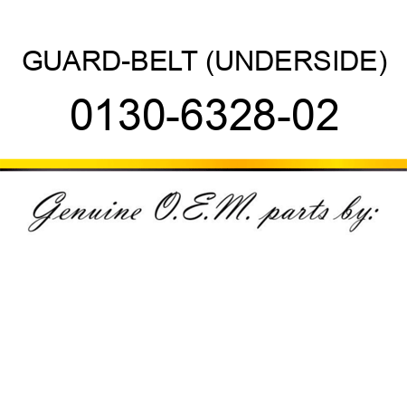 GUARD-BELT (UNDERSIDE) 0130-6328-02
