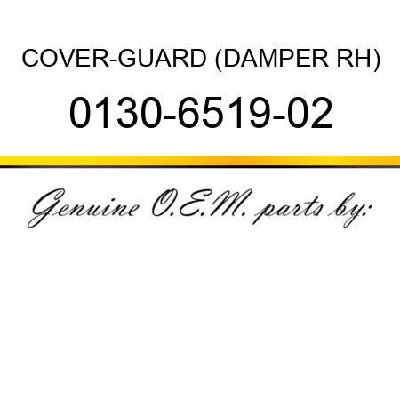 COVER-GUARD (DAMPER RH) 0130-6519-02