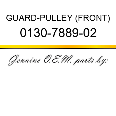 GUARD-PULLEY (FRONT) 0130-7889-02