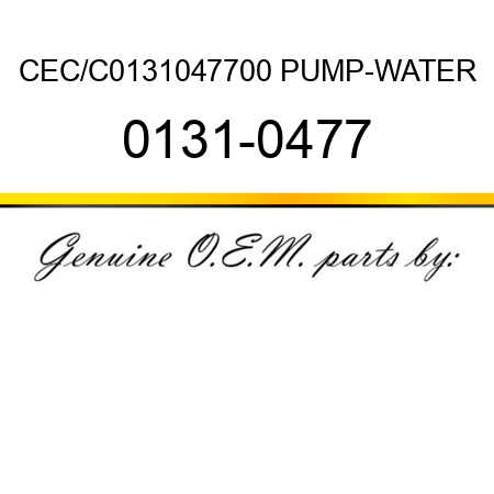 CEC/C0131047700 PUMP-WATER 0131-0477
