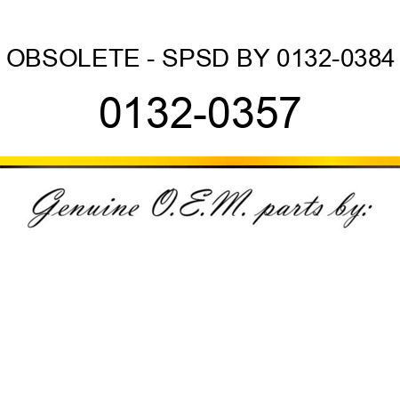 OBSOLETE - SPSD BY 0132-0384 0132-0357