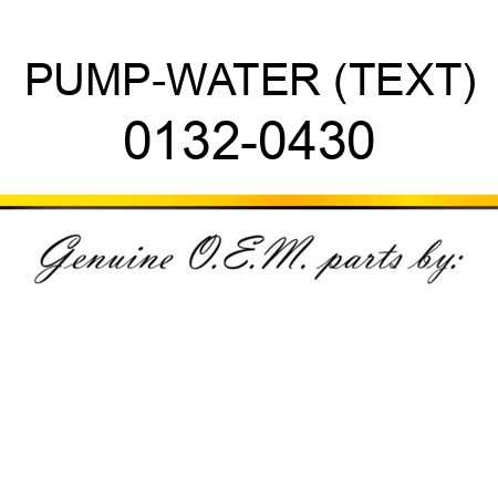 PUMP-WATER (TEXT) 0132-0430
