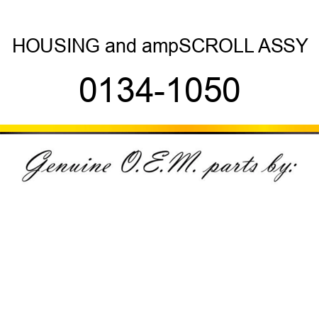 HOUSING&ampSCROLL ASSY 0134-1050