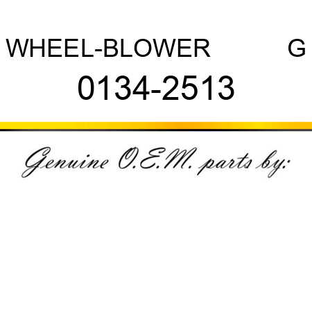 WHEEL-BLOWER           G 0134-2513