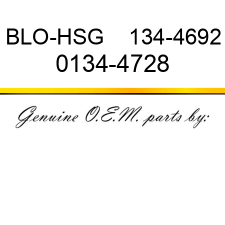 BLO-HSG    134-4692 0134-4728