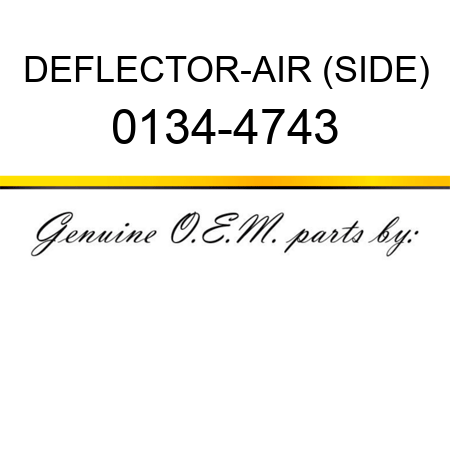 DEFLECTOR-AIR (SIDE) 0134-4743