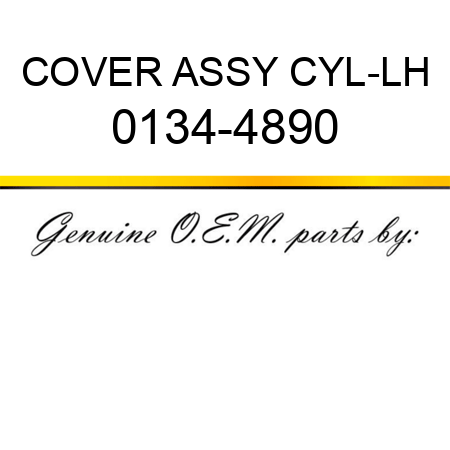 COVER ASSY CYL-LH 0134-4890